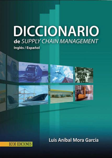 Diccionario de Supply Chain Management.