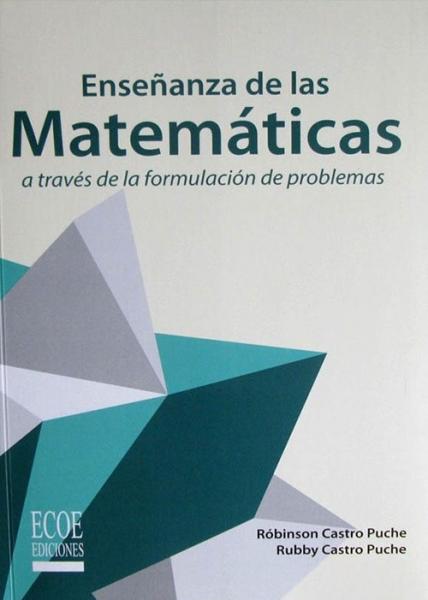 Enseñanza de las matemáticas a través de la formulación de problemas.