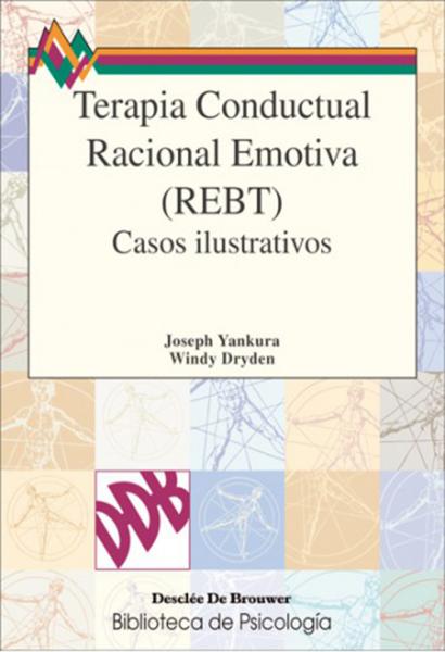 Terapia conductual racional emotiva (REBT). Casos ilustrativos. 