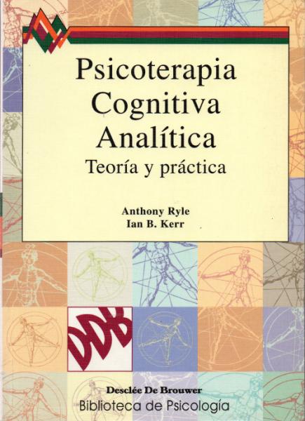 Psicoterapia cognitiva analítica. Teoría y práctica.