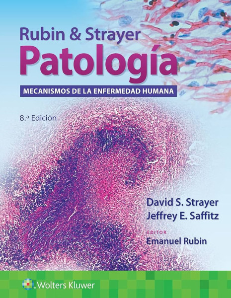 Rubin & Strayer. Patología: Mecanismos de la enfermedad humana