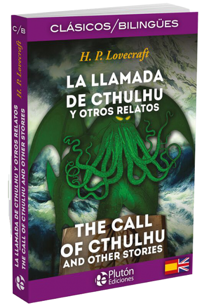 La llamada de Cthulhu y otros relatos / The call of Cthulhu and other stories.