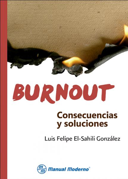 Burnout. Consecuencias y soluciones.