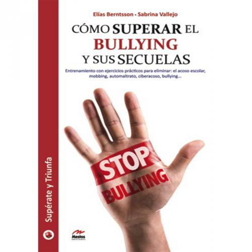 Cómo superar el bullying y sus secuelas.