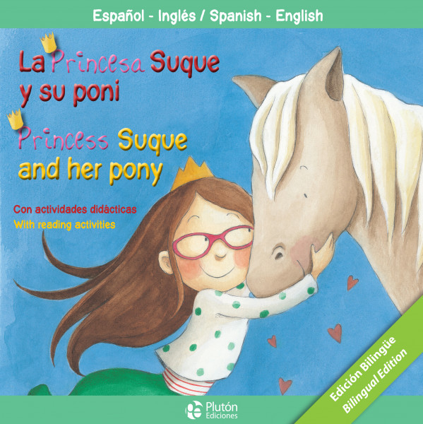 La Princesa Suque y su Poni / Princess Suque and her Pony