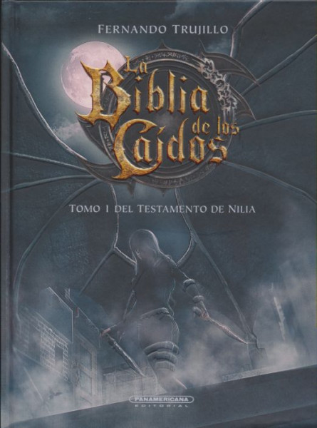 LA BIBLIA DE LOS CAIDOS. EL TESTAMENTO DE NILIA. TOMO 1