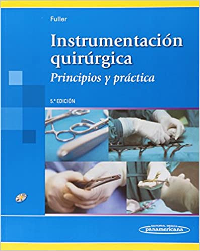 Instrumentación quirúrgica Principios y Práctica
