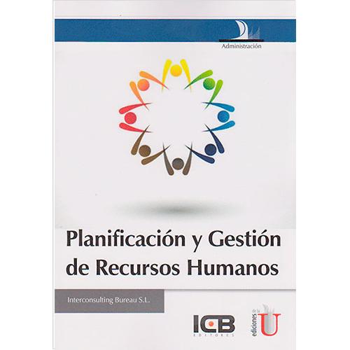 Planificación y Gestión de Recursos Humanos.