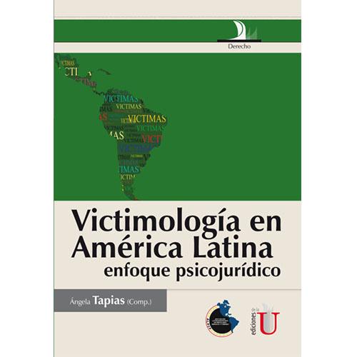 Victimología en América Latina: enfoque psicojurídico.