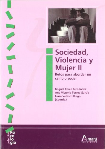 Sociedad, violencia y mujer II : retos para abordar un cambio social