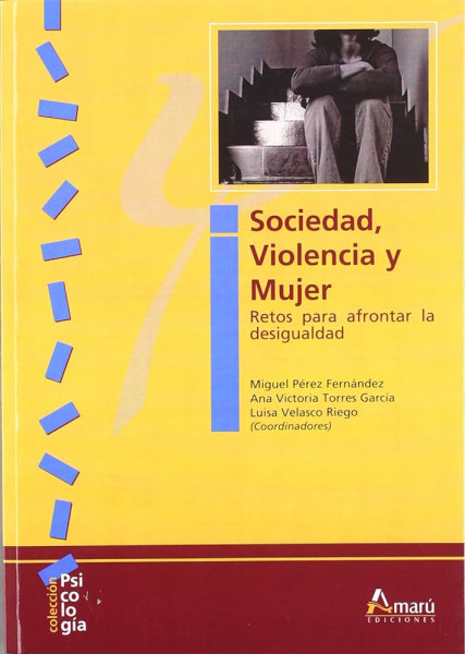 Sociedad, violencia y mujer : retos para afrontar la desigualdad