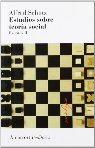 Estudios sobre teoría social (2a ed): Escritos II (Sociología)