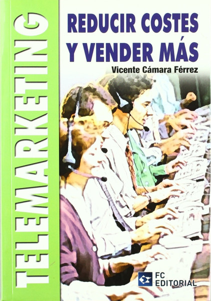 Telemarketing: Reducir costes y vender más