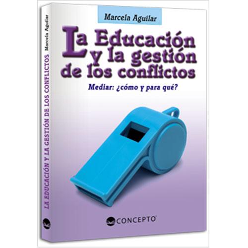 La Educación y la gestión de los conflictos.