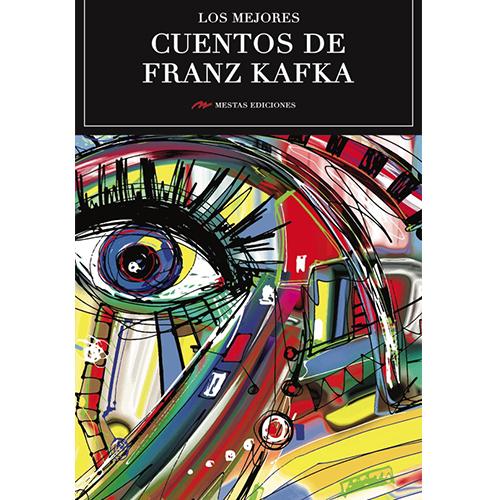 Los mejores cuentos de Franz Kafka.