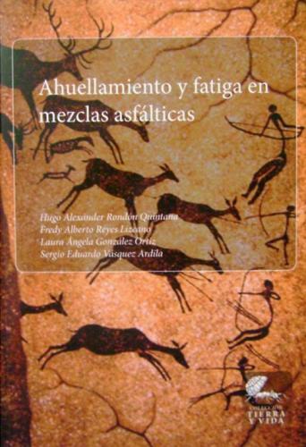 Ahuellamiento y fatiga en mezclas asfálticas.