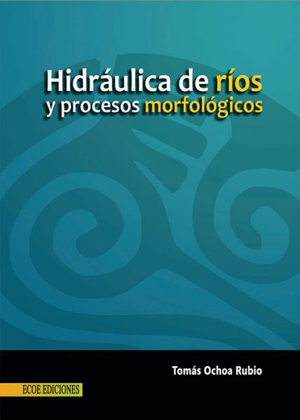 Hidráulica de ríos y procesos morfológicos.