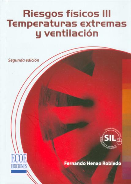 Riesgos Físicos III. Temperaturas extremas, ventilación.