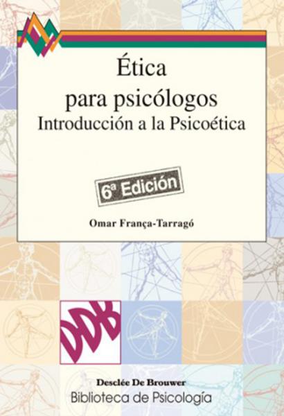 Ética para psicólogos. Introducción a la psicoética.