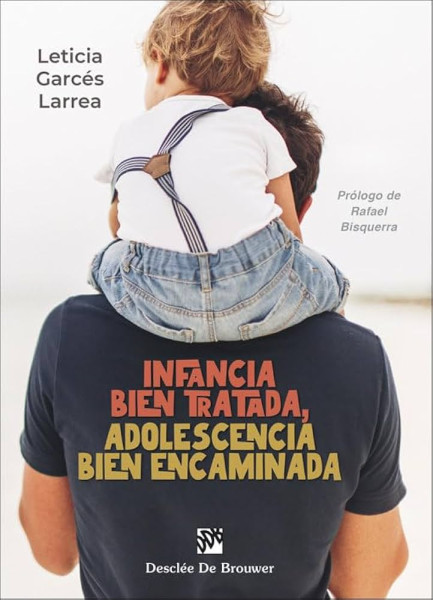 INFANCIA BIEN TRATADA, ADOLESCENCIA BIEN ENCAMINADA
