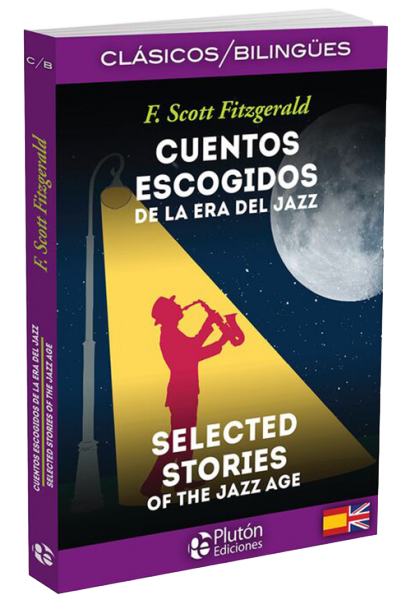 Cuentos Escogidos de la era del Jazz / Selected Stories of the Jazz Age.