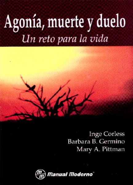 Agonía, muerte y duelo. Un reto para la vida.