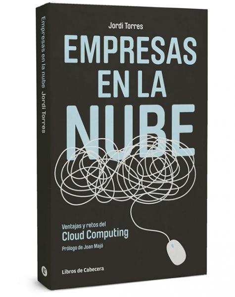 Empresas en la nube. Ventajas y retos del Cloud Computing.