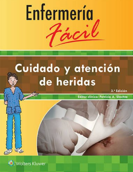 Enfermería fácil. Cuidado y atención de heridas.