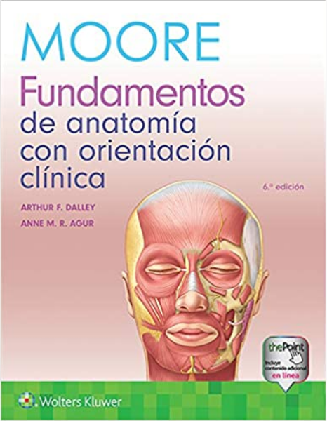 Moore. Fundamentos de anatomía con orientación clínica