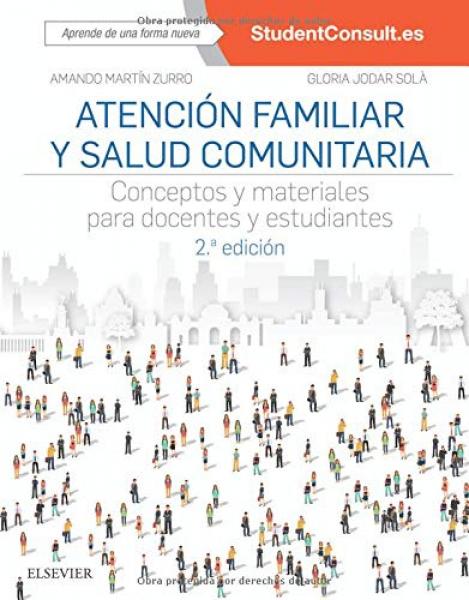 Atención Familiar y Salud Comunitaria. Conceptos y Materiales para Docentes y Estudiantes