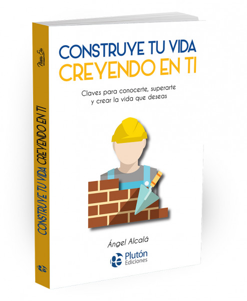 Construye tu vida creyendo en ti