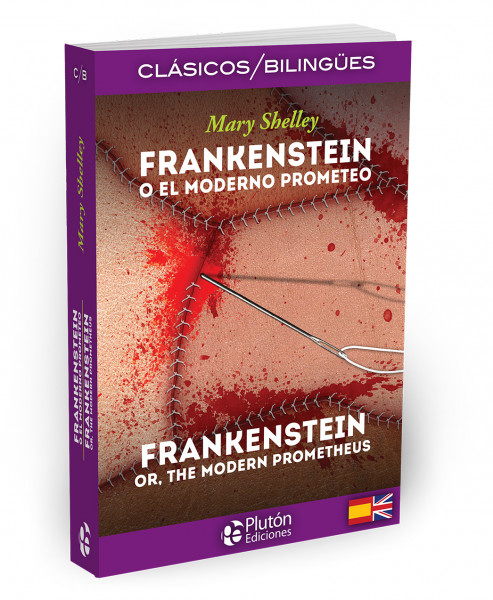 Frankenstein o el Moderno Prometeo / Frankenstein or the Modern Prometheus