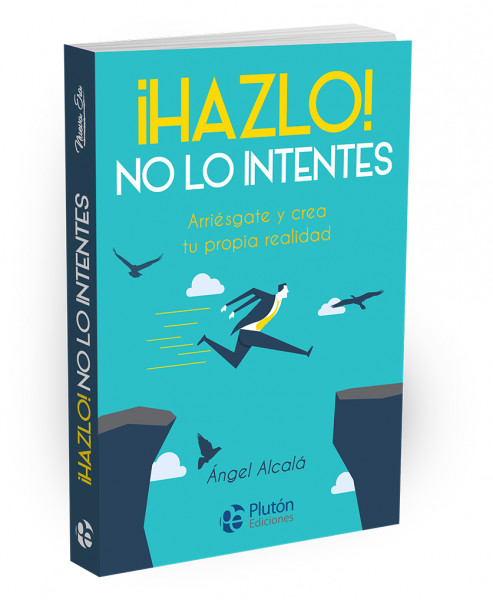 ¡Hazlo! No lo intentes