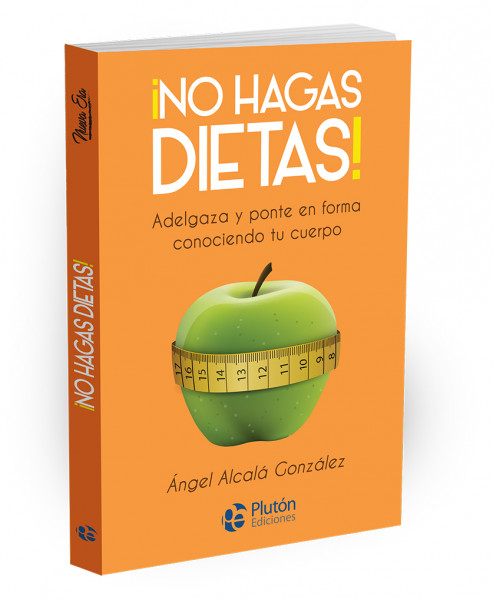 ¡No hagas dietas!