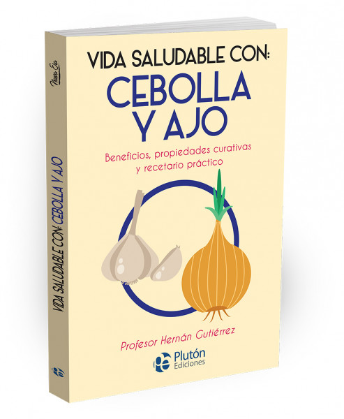 Vida Saludable con: Cebolla y Ajo