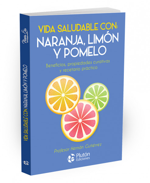 Vida Saludable con: Naranja, Limón y Pomelo