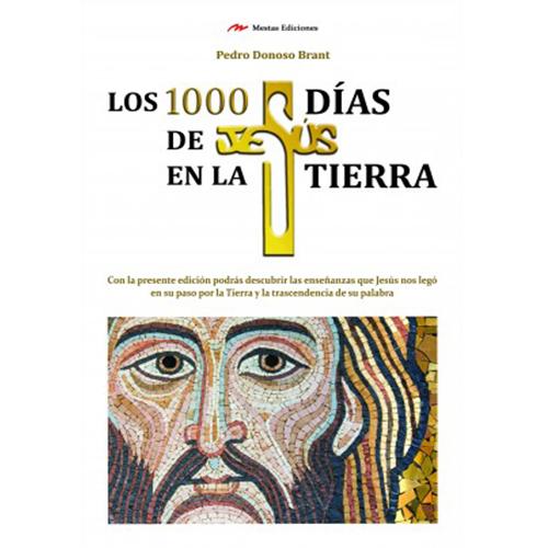 Los 1000 días de Jesús en la Tierra.