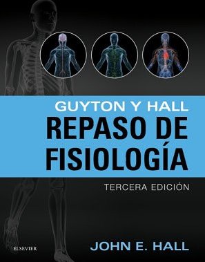 Guyton y Hall. Repaso de fisiología