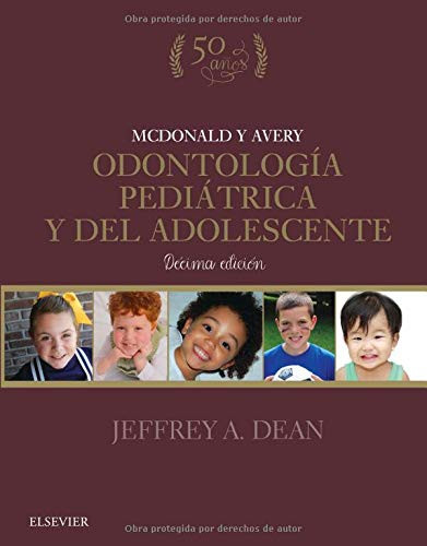 McDonald y Avery. Odontología pediátrica y del adolescente