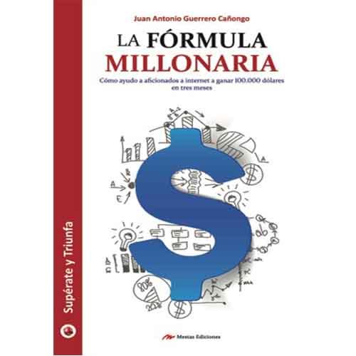 La fórmula Millonaria.