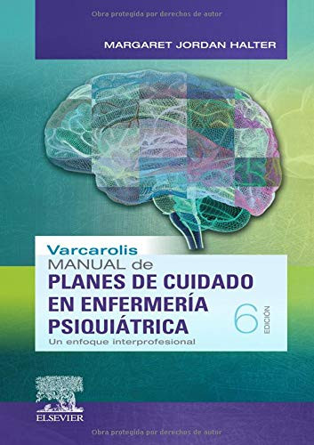 Varcarolis. Manual de planes de cuidado en enfermería psiquiátrica