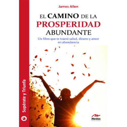 El camino de la prosperidad abundante.