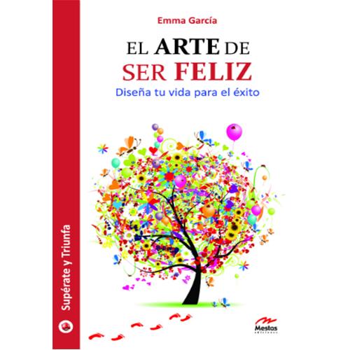 El arte de ser feliz.