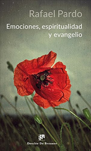 Emociones, espiritualidad y evangelio 