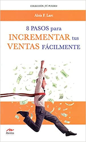 Ocho pasos para incrementar tus ventas fácilmente 