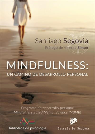 Mindfulness: un camino de desarrollo personal. Programa de desarrollo personal Mindfulness Based Mental Balance (MBMB)