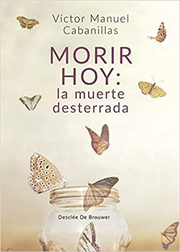 Morir hoy: la muerte desterrada