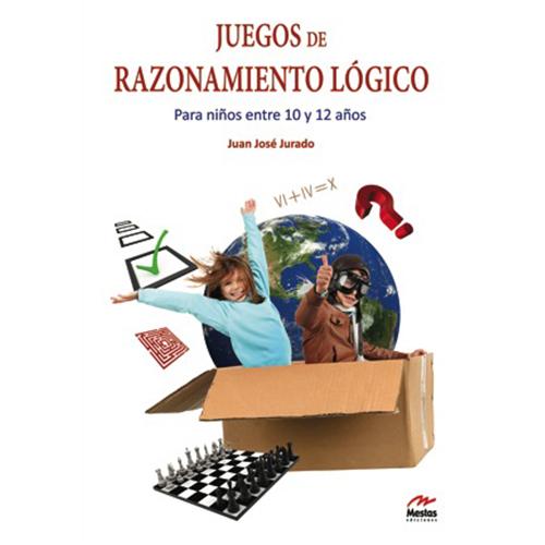 Juegos de razonamiento lógico. Para niños entre 10 y 12 años.