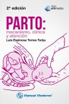 Parto: mecanismo, clínica y atención.