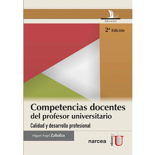 Competencias docentes del profesor universitario. Calidad y desarrollo profesional.